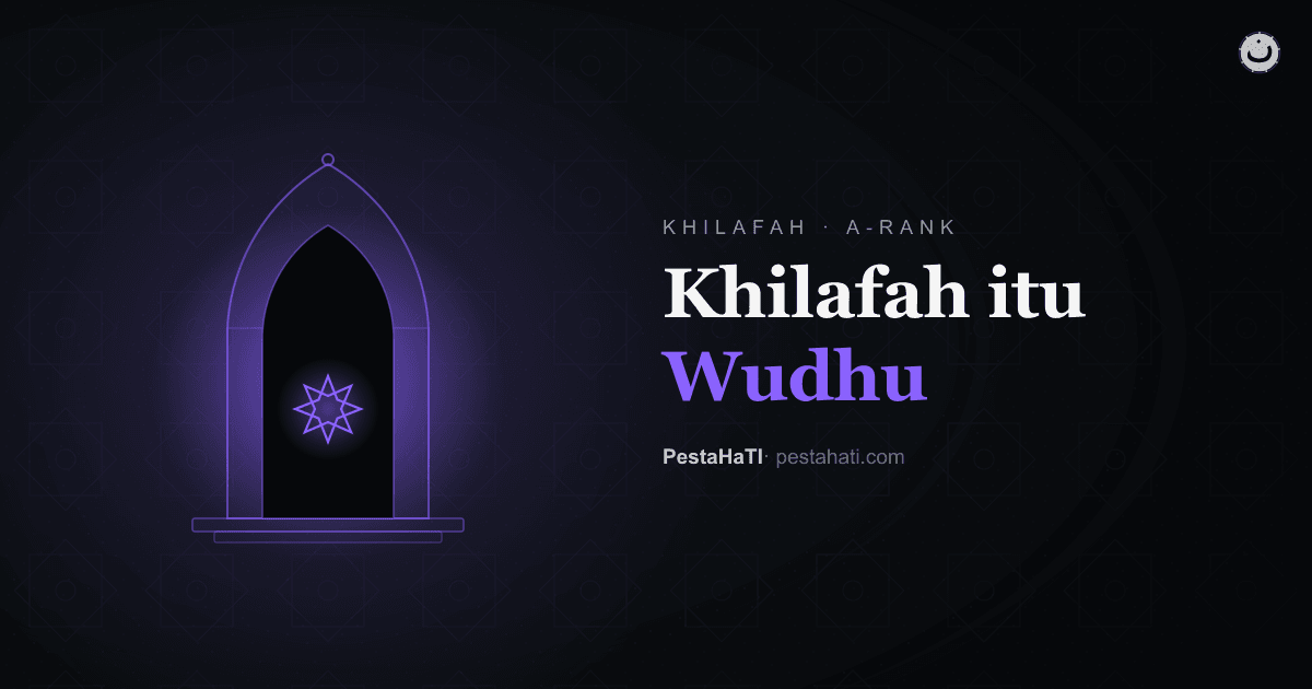 Khilafah Itu Wudhu, Bukan Shalat