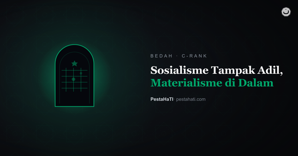 Sosialisme yang Tampak Adil, Materialisme yang Tersembunyi